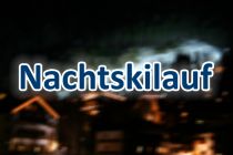 Im Lechtal gibt es auch in dieser Saison Nachtskilauf am Stoamandllift in Stanzach. • © alpintreff.de